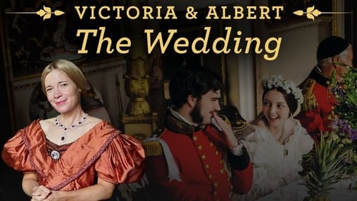 Victoria & Albert: The Royal Wedding