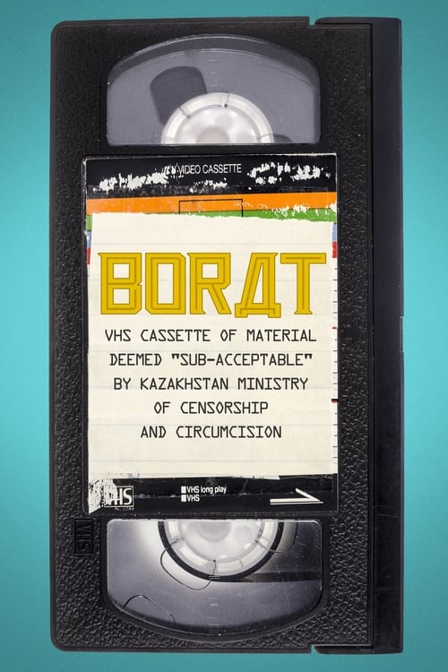 Borat: VHS Cassette of Material Deemed â€œSub-Acceptableâ€ by Kazakhstan Ministry of Censorship and Circumcision