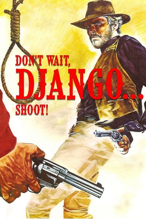 Don't Wait, Djangoâ€¦ Shoot!