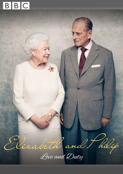 Elizabeth & Philip: Love and Duty