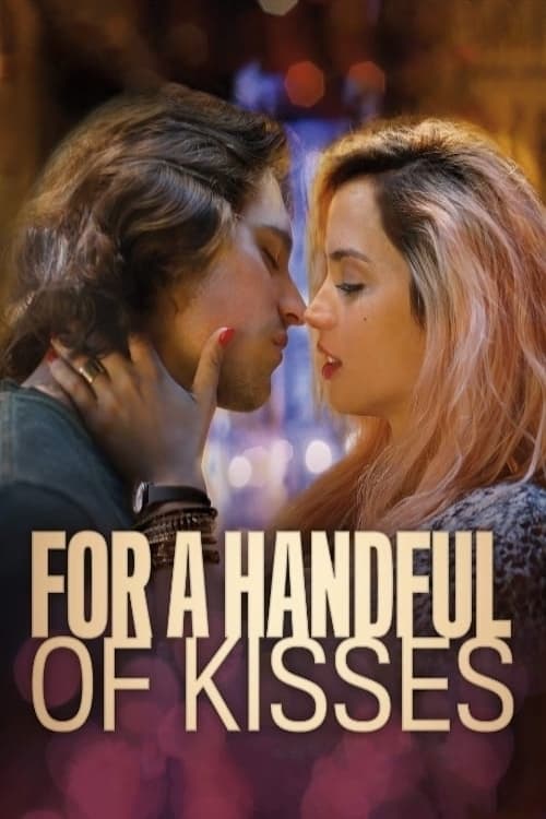 For a Handful of Kisses