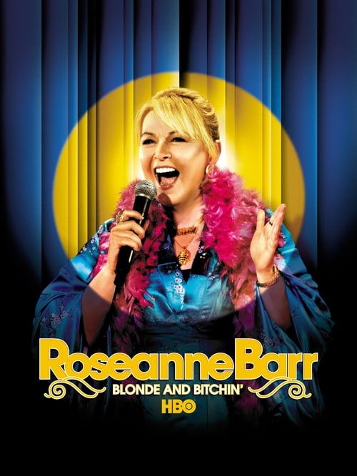 Roseanne Barr: Blonde and Bitchin'