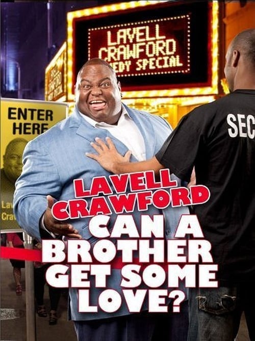 Lavell Crawford: Can a Brother Get Some Love?