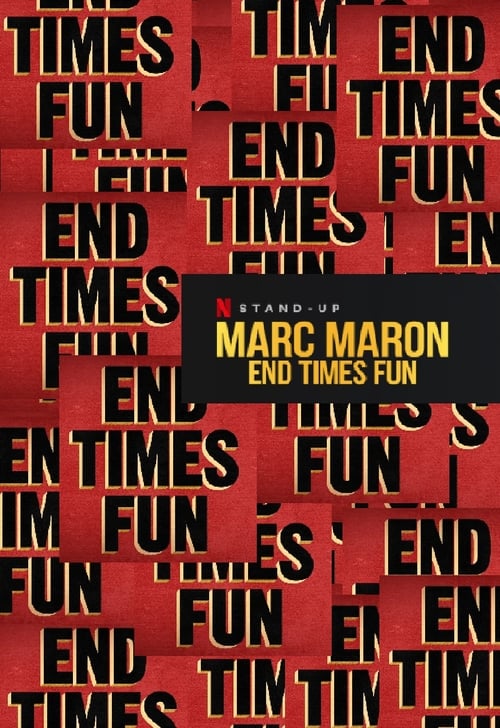 Marc Maron: End Times Fun