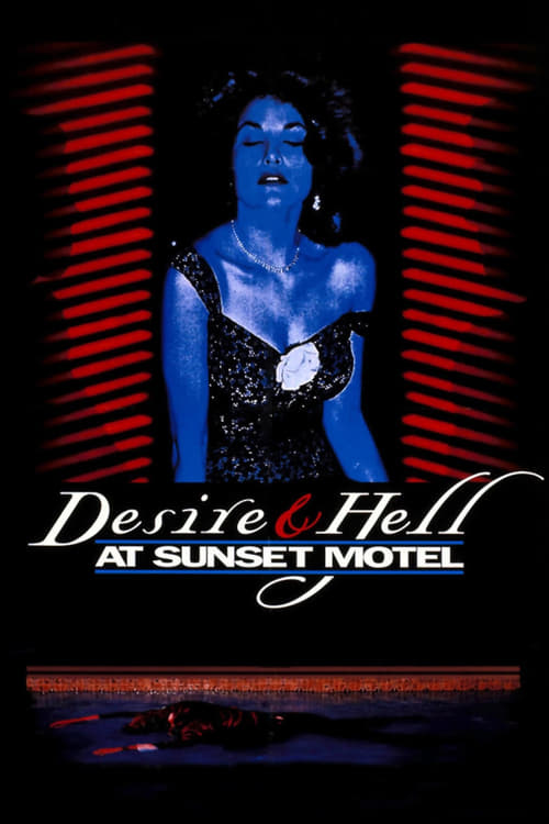 Desire and Hell at Sunset Motel