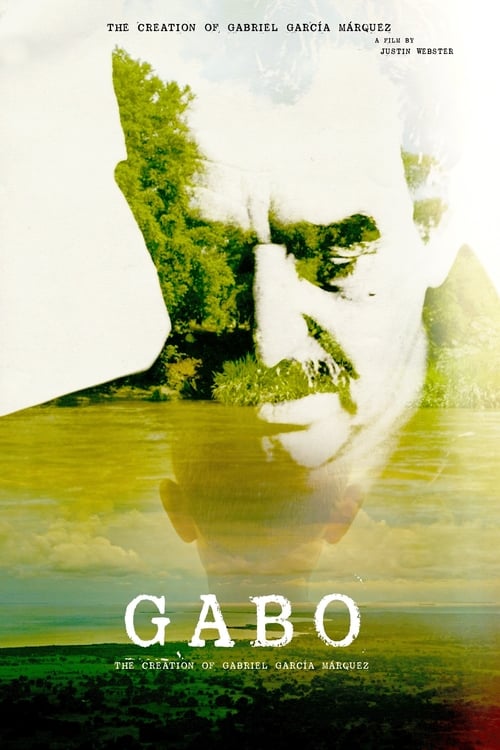 Gabo: The Creation of Gabriel GarcÃ­a MÃ¡rquez