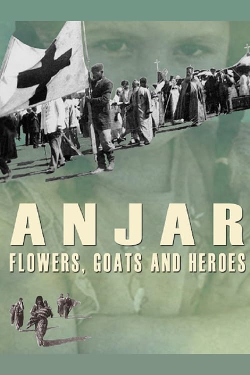 Anjar: Flowers, Goats and Heroes