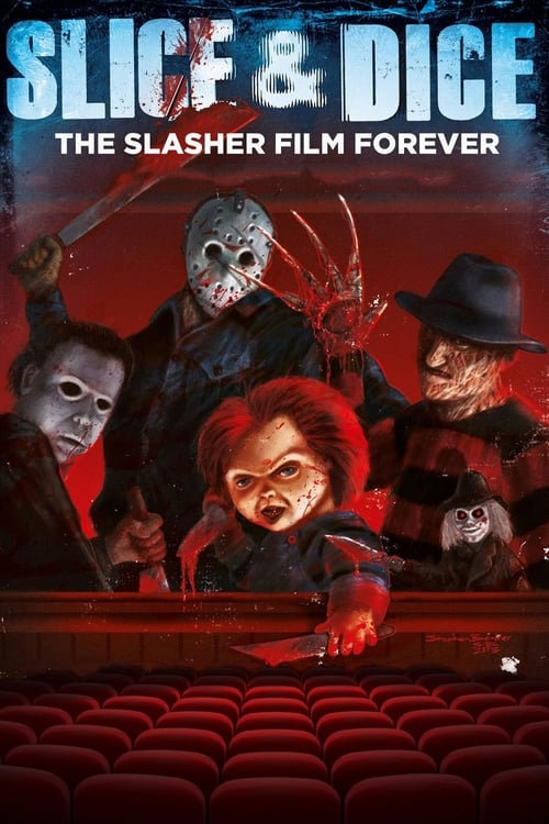 Slice and Dice: The Slasher Film Forever