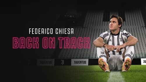 Federico Chiesa - Back on Track