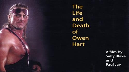 The Life and Death of Owen Hart