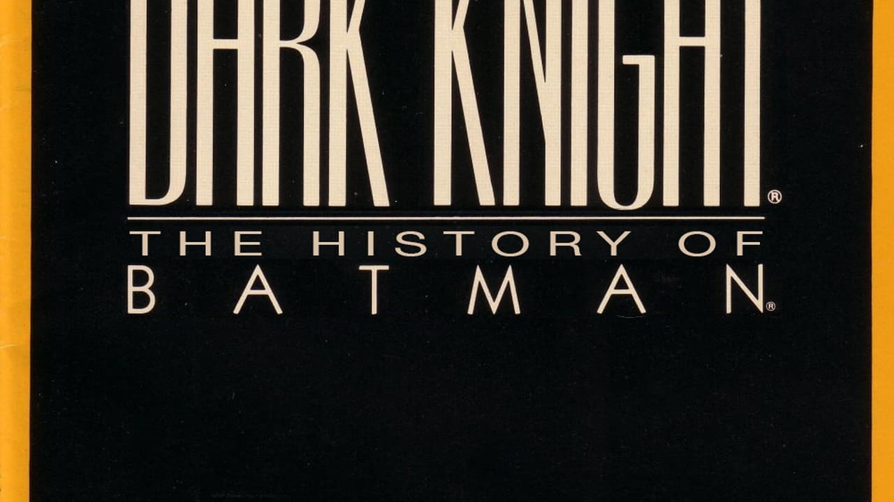 Legends of the Dark Knight: The History of Batman