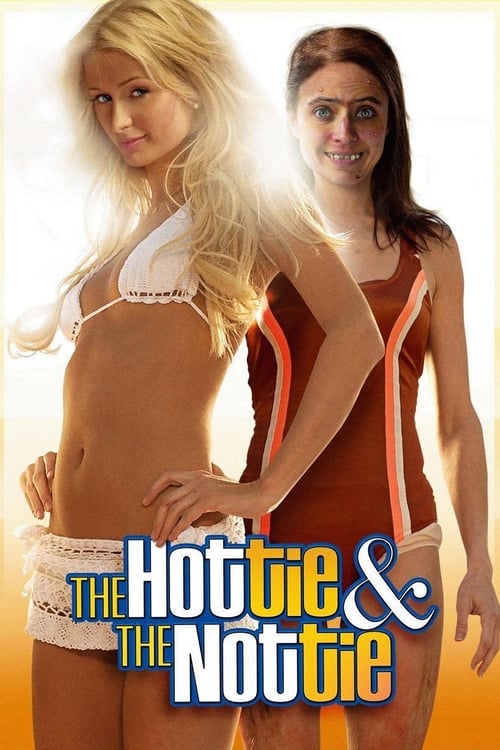 The Hottie & The Nottie