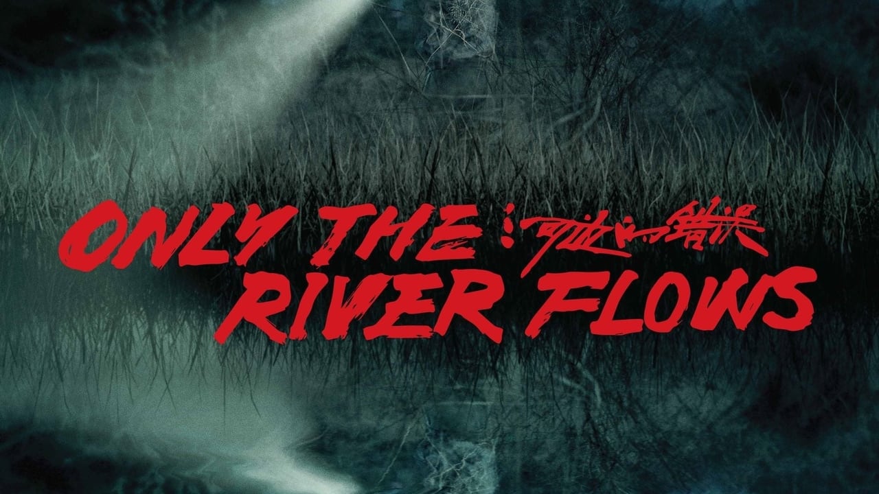 Only the River Flows