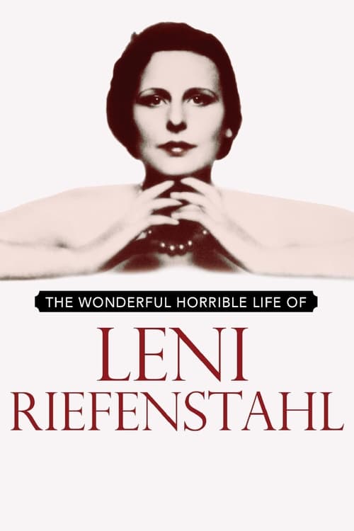 The Wonderful, Horrible Life of Leni Riefenstahl