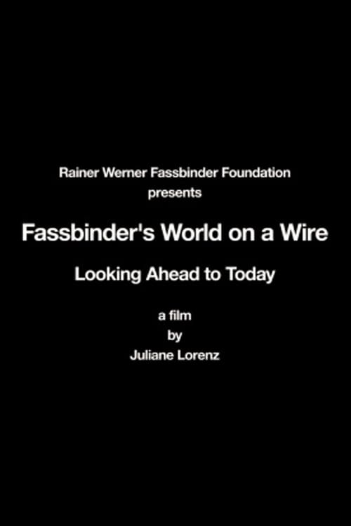 Rainer Werner Fassbinder's World on a Wire: Looking Ahead to Today