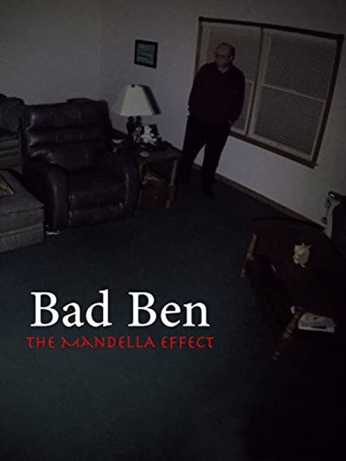 Bad Ben: The Mandela Effect