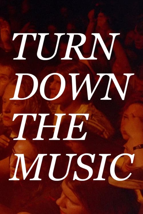 Turn Down the Music