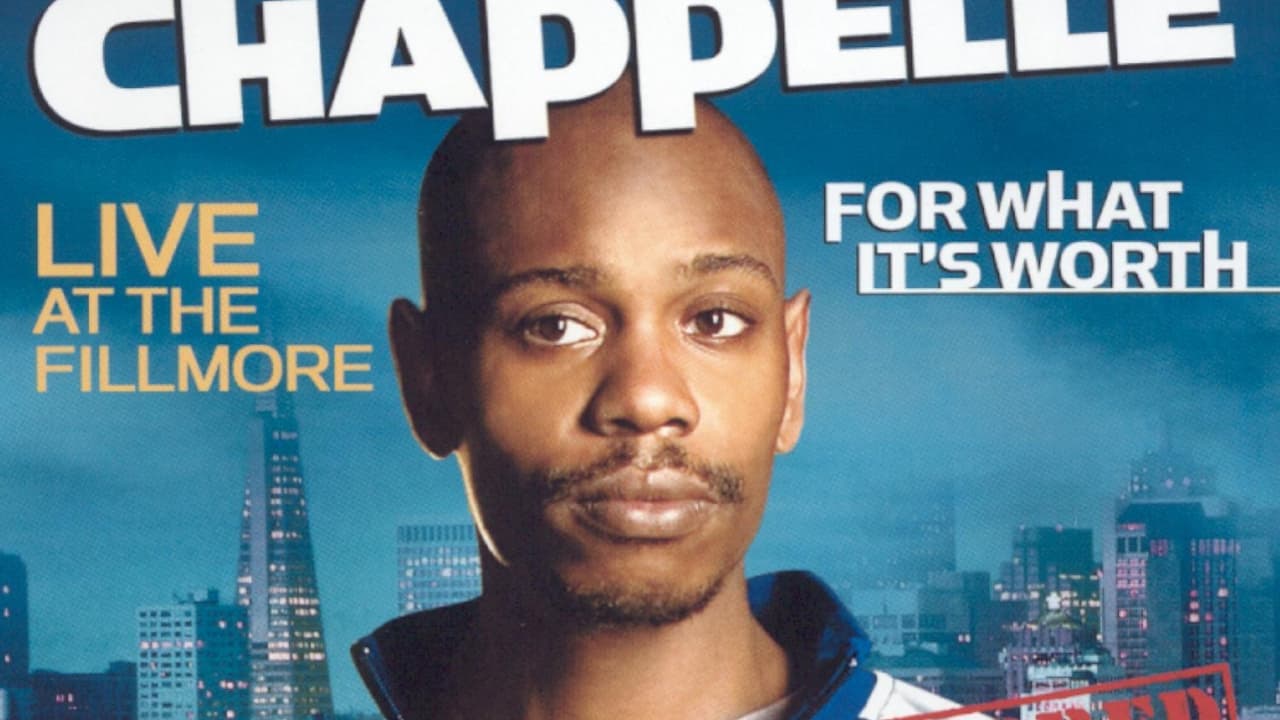 Dave Chappelle: For What It's Worth