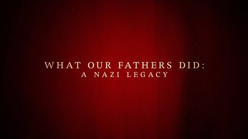 What Our Fathers Did: A Nazi Legacy