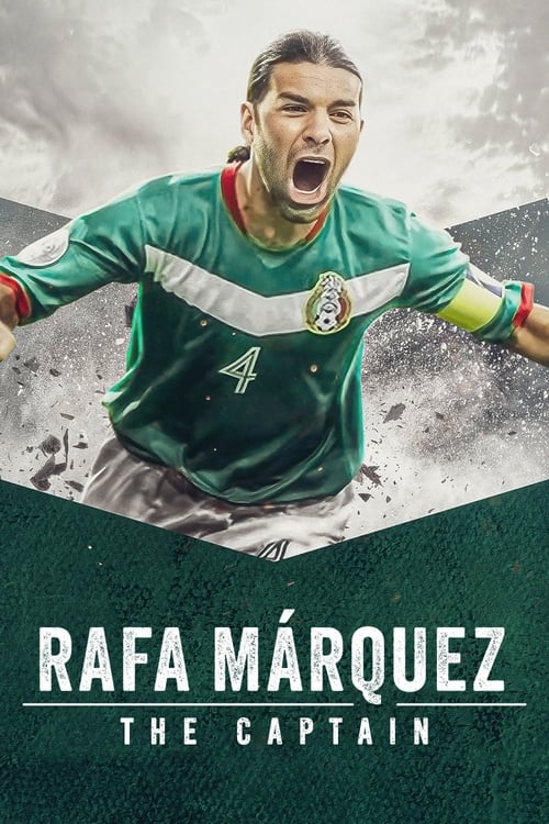 Rafa MÃ¡rquez: El CapitÃ¡n