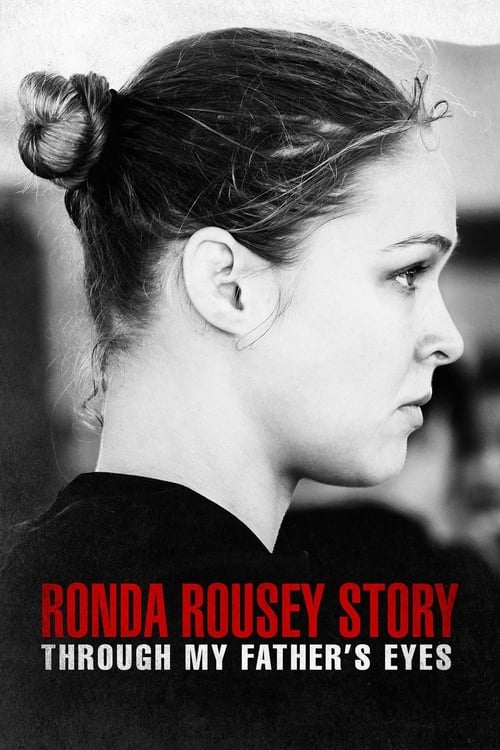 The Ronda Rousey Story: Through My Father's Eyes