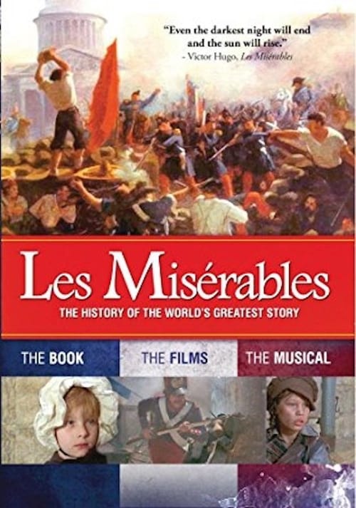 Les MisÃ©rables: The History of the World's Greatest Story