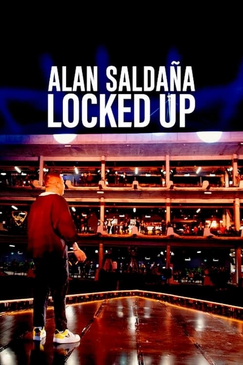 Alan SaldaÃ±a: Locked Up